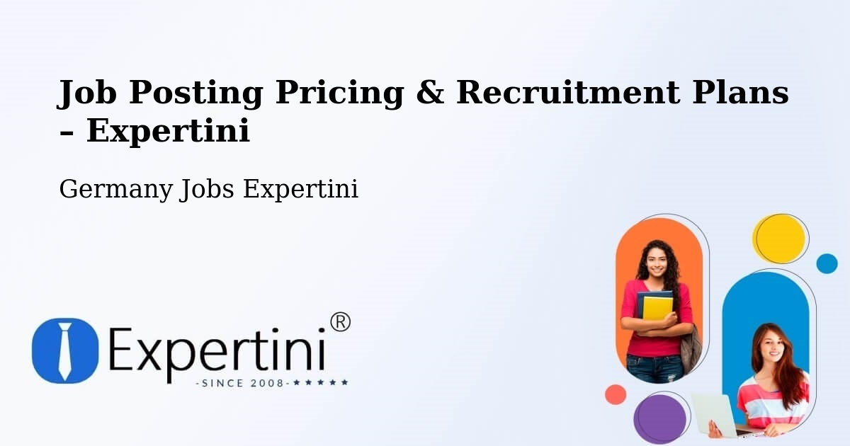 Job Posting Pricing & Recruitment Plans – Raisting - Raisting, Germany Jobs Expertini