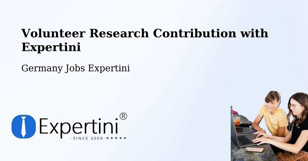 Volunteer Research Contribution Program – Raisting - Germany Jobs Expertini